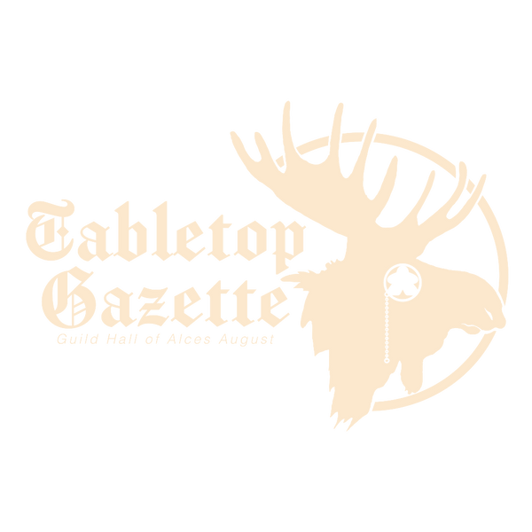 The Tabletop Gazette